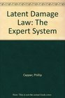 Latent Damage Law The Expert System