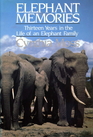 Elephant Memories  13 Years in the Life of an Elephant Family