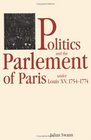 Politics and the Parlement of Paris under Louis XV 17541774