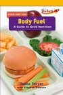 Body Fuel A Guide to Good Nutrition