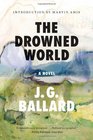 The Drowned World: A Novel (50th Anniversary)