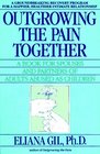 Outgrowing the Pain Together: A Book for Spouses and Partners of Adults Abused as Children
