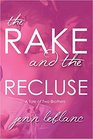 The Rake and The Recluse A Tale of Two Brothers