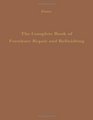 The Complete Book of Furniture Repair and Refinishing