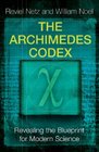 The Archimedes Codex Revealing the Blueprint for Modern Science