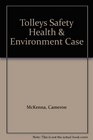 Tolley's Health Safety and Environmental Cases