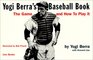 Yogi Berra's Baseball Book The Game and How to Play It