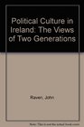 Political Culture in Ireland The Views of Two Generations