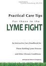 Practical Care Tips for Those in the Lyme Fight: An Interactive Care Handbook for Those Battling Lyme Disease and Other Chronic Conditions