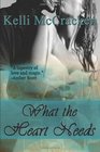 What the Heart Needs Soulmate Series Book Two