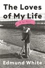 The Loves of My Life A Sex Memoir