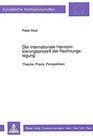 Der internationale Harmonisierungsprozess der Rechnungslegung Theorie Praxis Perspektiven