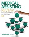 Medical Assisting Review Passing The CMA RMA and CCMA Exams