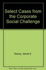 Select Cases from the Corporate Social Challenge