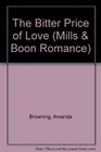 The Bitter Price of Love (Mills  Boon)