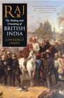 Raj  The Making and Unmaking of British India