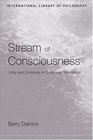Stream of Consciousness Unity and Continuity in Conscious Experience