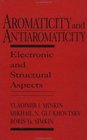 Aromaticity and Antiaromaticity  Electronic and Structural Aspects