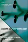 Liberating Temporariness Migration Work and Citizenship in an Age of Insecurity