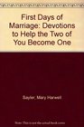 First Days of Marriage Devotions to Help the Two of You Become One
