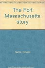 The Fort Massachusetts story