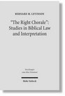 The Right Chorale Studies in Biblical Law and Interpretation