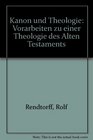 Kanon und Theologie Vorarbeiten zu einer Theologie des Alten Testaments