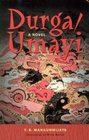 Durga/Umayi: A Novel