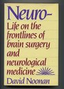 NeuroLife on the Frontlines of Brain Surgery and Neurological Medicine