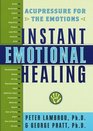 Instant Emotional Healing : Acupressure for the Emotions