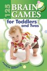 125 Brain Games for Toddlers and Twos