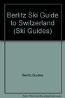 Berlitz Ski Guide Switzerland