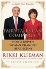 Fairy Tales Can Come True  How a Driven Woman Changed Her Destiny