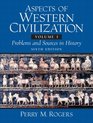 Aspects of Western Civilization Problems and Sources in History Volume 1