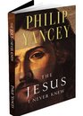 The Jesus I Never Knew by Phillip Yancey
