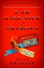 I Am Half-Sick of Shadows (Flavia de Luce, Bk 4)