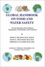 Global Handbook on Food and Water Safety For the Education of Food Industry Management Food Handlers and Consumers
