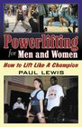 Powerlifting for Men and Women How to Lift Like a Champion