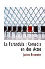 La Farndula  Comedia en dos Actos