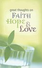 Great Thoughts on Faith Hope and Love