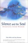 Silence and the Soul Awakening Inner Wisdom