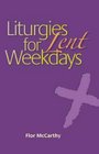 Liturgies for Weekdays Lent