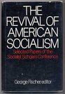 The Revival of American Socialism Selected Papers of the Socialist Scholars Conference