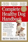 The Complete Healthy Dog Handbook The Definitive Guide to Keeping Your Pet Happy Healthy  Active Through Every Stage of Life