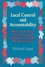 Local Control and Accountability How to Get It Keep It and Improve School Performance