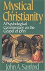 Mystical Christianity : A Psycholgical Commentary on the Gospel of John