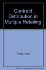 Contract Distribution in Multiple Retailing