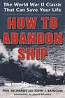 How to Abandon Ship The World War II Classic That Can Save Your Life