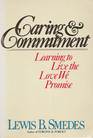 Caring and Commitment Learning to Live the Love We Promise