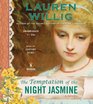 The Temptation of the Night Jasmine (Pink Carnation, Bk 5) (Unabridged Audio CD)